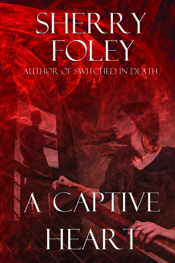 A Captive Heart by Sherry Foley