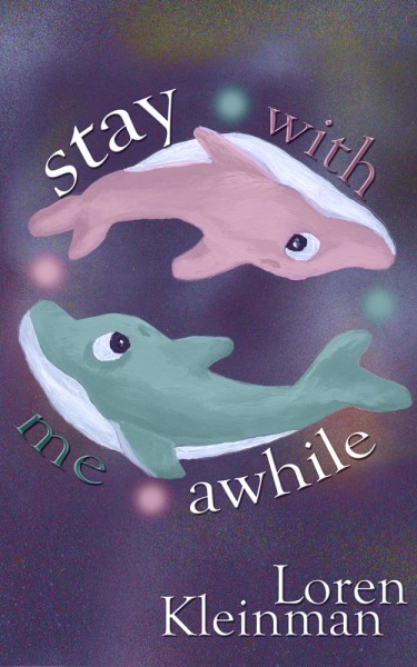 Stay With Me Awhile by Loren Kleinman