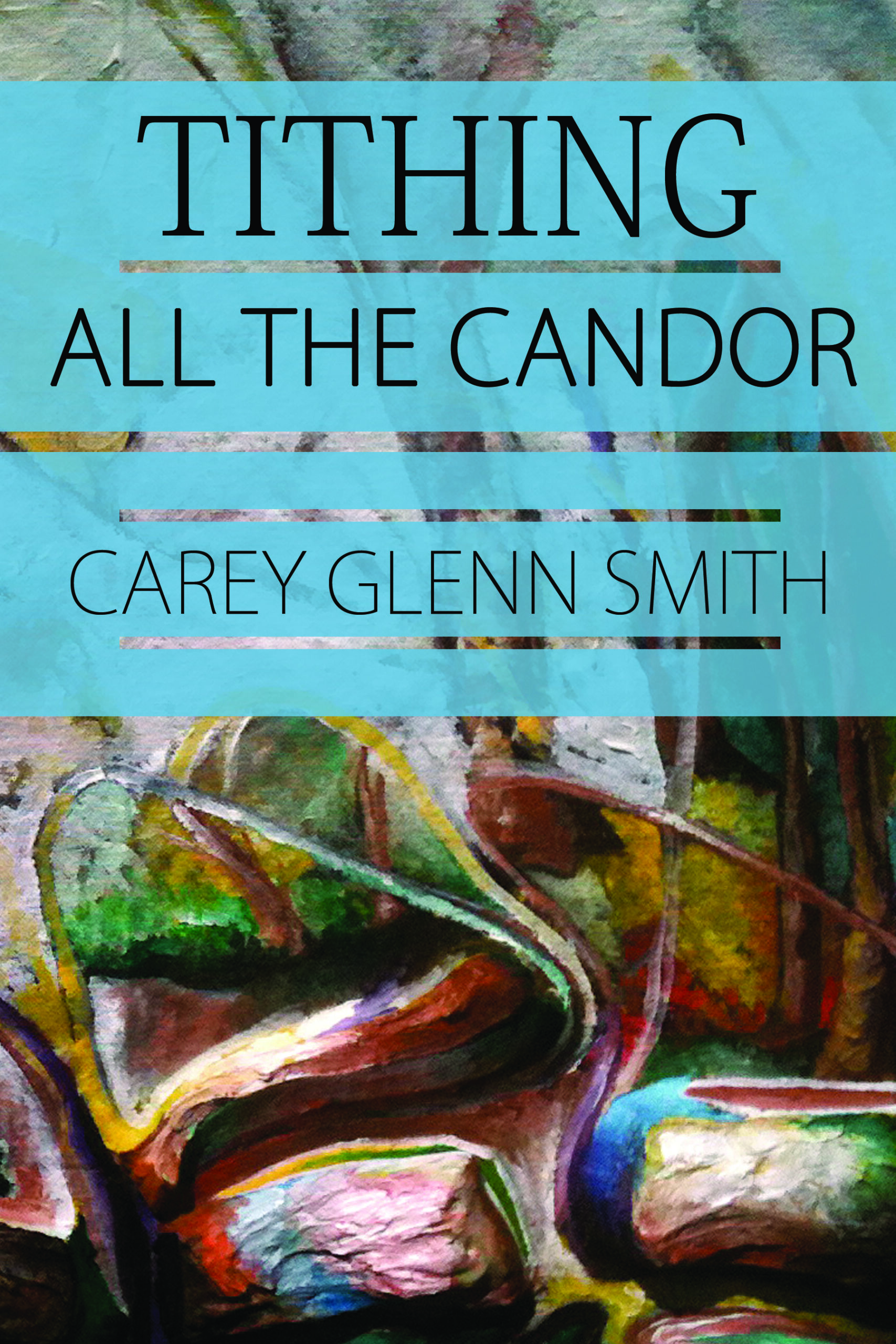 Tithing All the Candor – Now Available