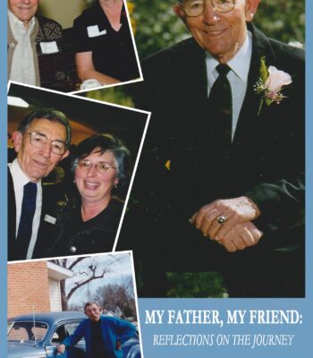 My Father, My Friend: Reflections on the Journey